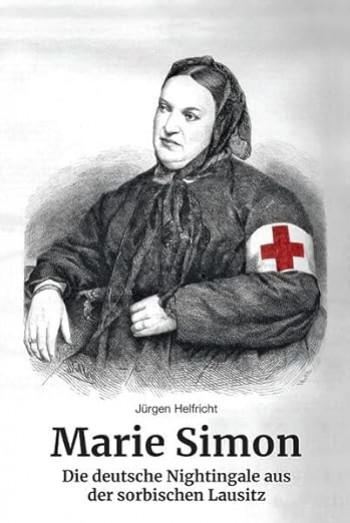 Marie Simon – Die deutsche Nightingale aus der sorbischen Lausitz