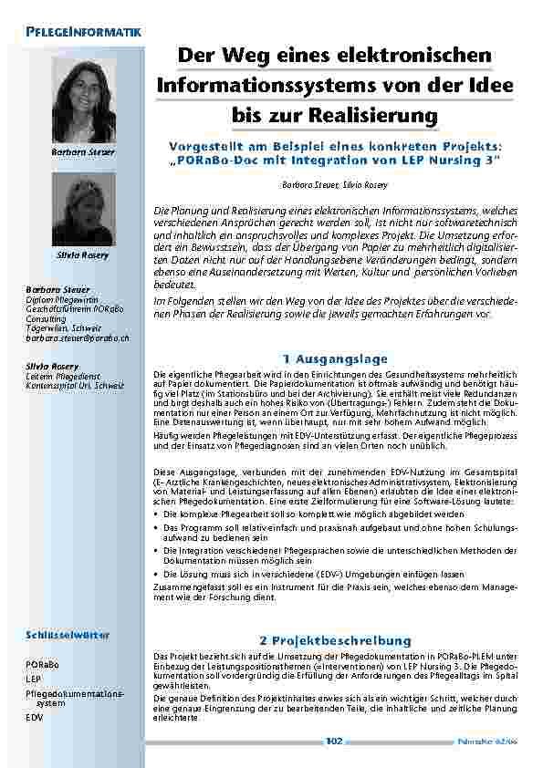 [doc_200496] Der Weg eines elektronischen Informationssystems von der Ideebis zur Realisierung: Vorgestellt am Beispiel eines konkreten Projekts:„PORaBo-Doc mit Integration von LEP Nursing 3“