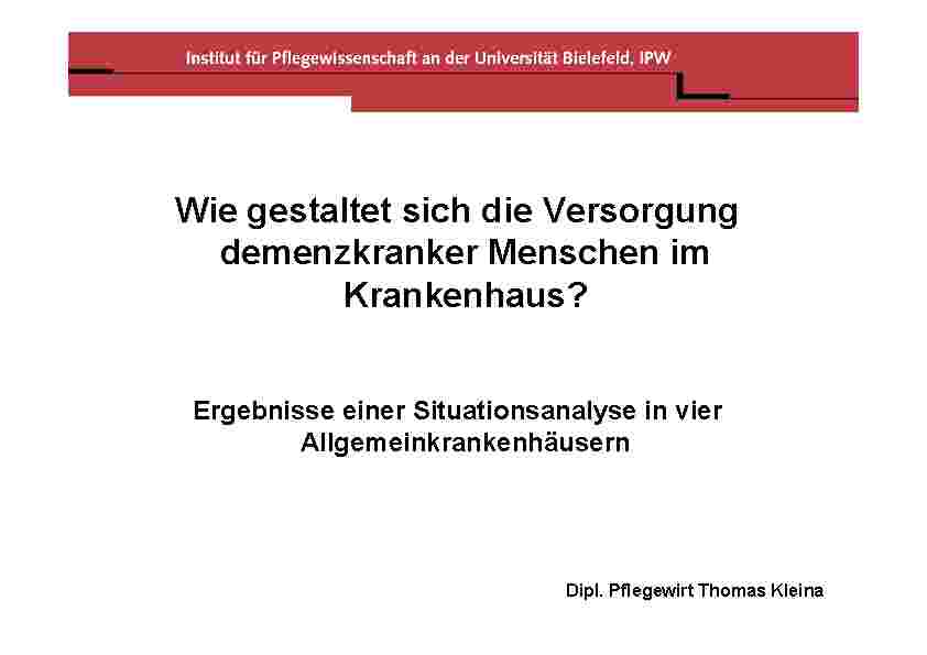 [doc_200289] Wie gestaltet sich die Versorgung demenzkranker Menschen im Krankenhaus? Ergebnisse einer Situationsanalyse in vier Allgemeinkrankenhäusern
