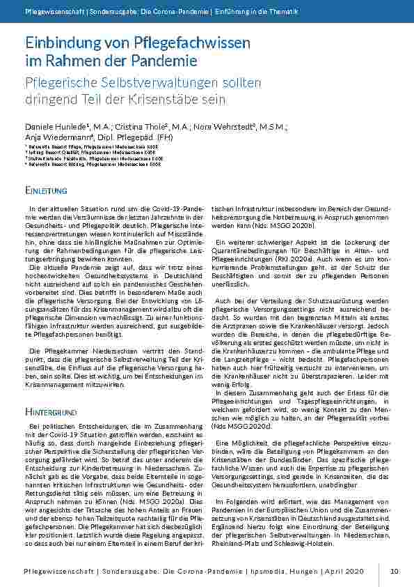 [doc_196776] Einbindung von Pflegefachwissen im Rahmen der Pandemie. Pflegerische Selbstverwaltungen sollten dringend Teil der Krisenstäbe sein.