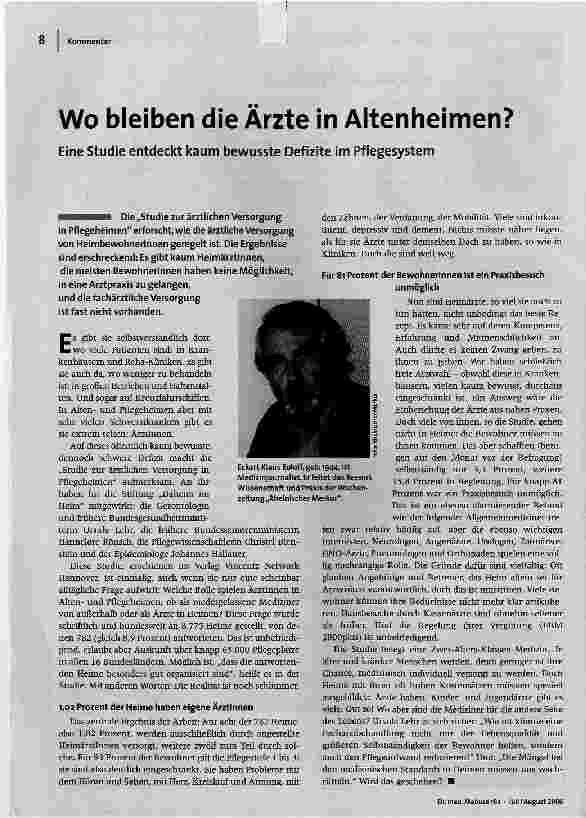 [doc_93042] Wo bleiben die Ärzte in Altenheimen?Eine Studie entdeckt kaum bewusste Defizite im Pflegesystem