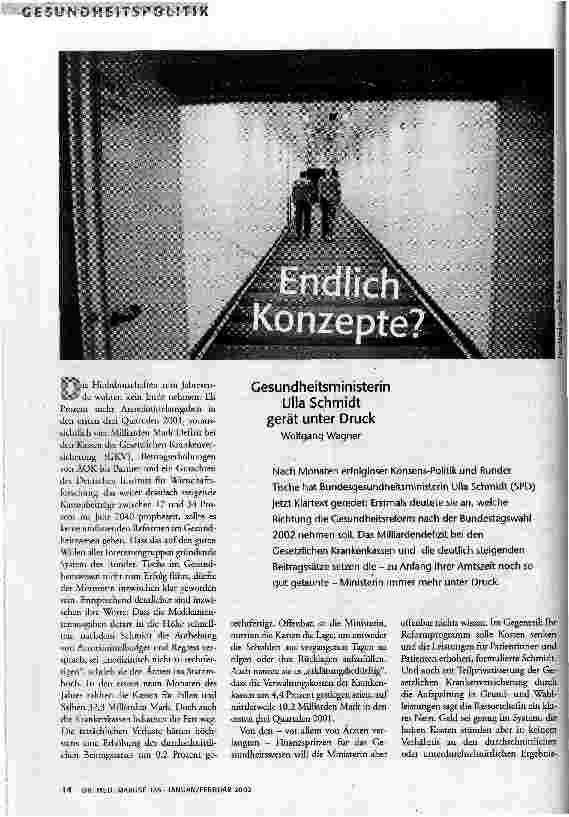 [doc_61766] Endlich Konzepte? Gesundheitsministeriun Ulla Schmidt gerät unter Druck